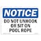 Signmission OSHA Notice Sign, 7" Height, Rigid Plastic, Do Not Unhook Or Sit On Pool Rope Sign, Landscape OS-NS-P-710-L-11398 - alternate 1